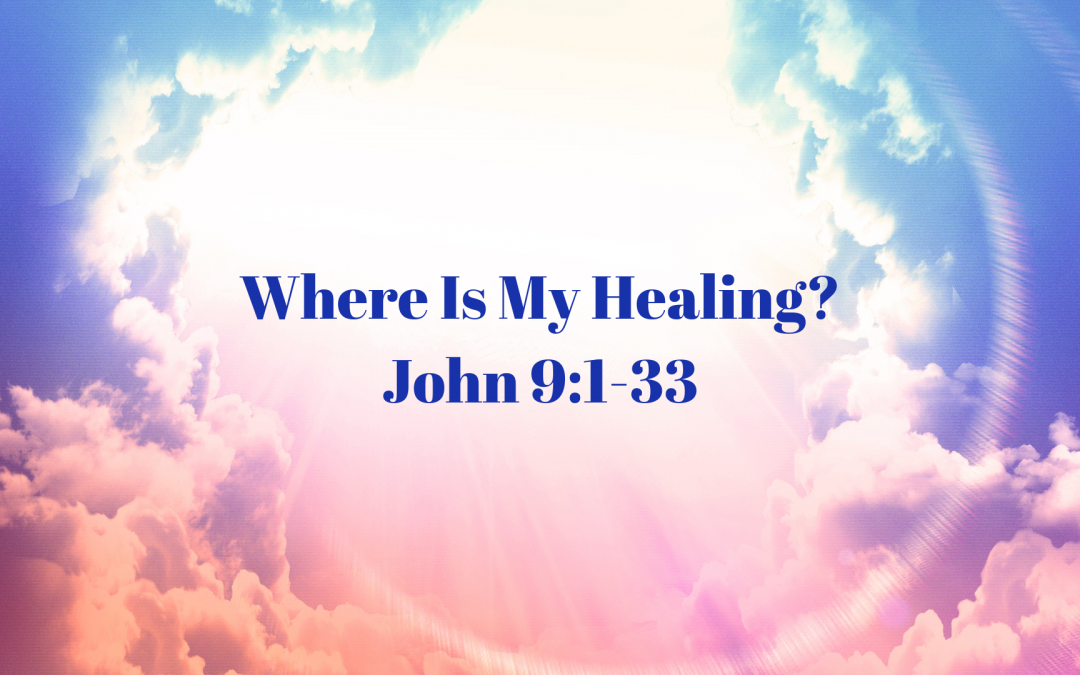 Where Is My Healing?